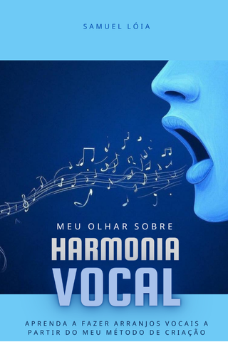 Capa do e-book Meu Olhar sobre a Harmonia Vocal